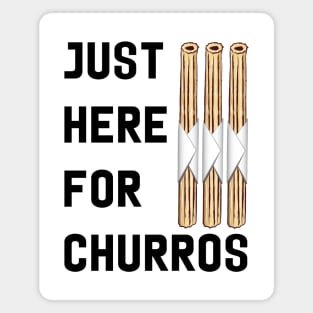 Just Here for Churros Magnet